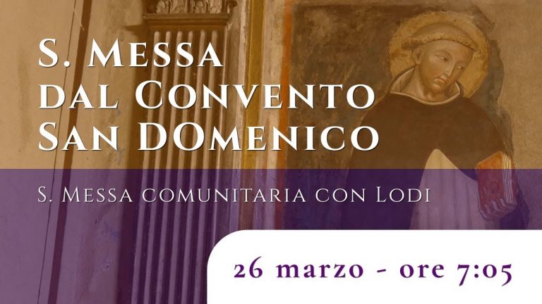Lodi e messa del 26 marzo  dal Convento San Domenico