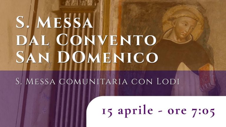 Messa fra l’Ottava di Pasqua con Lodi nel convento di San Domenico Bologna – 15 aprile 2020