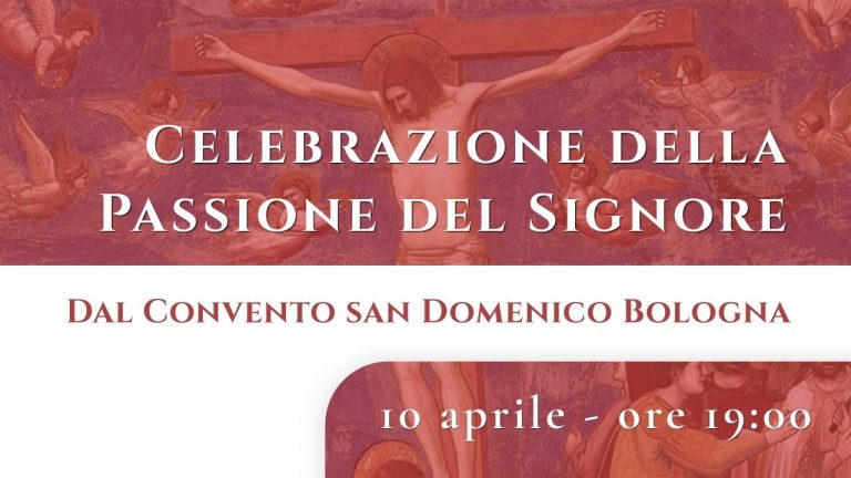 Celebrazione della Passione del Signore del Venerdì santo a San Domenico Bologna – 10 aprile 2020